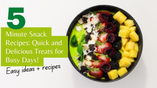 5-Minute Snack Recipes