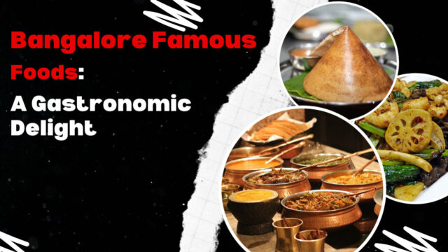 Bangalore Famous Foods